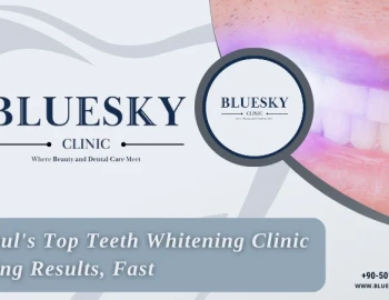 Istanbul's Top Teeth Whitening Clinic: Dazzling Results, Fast